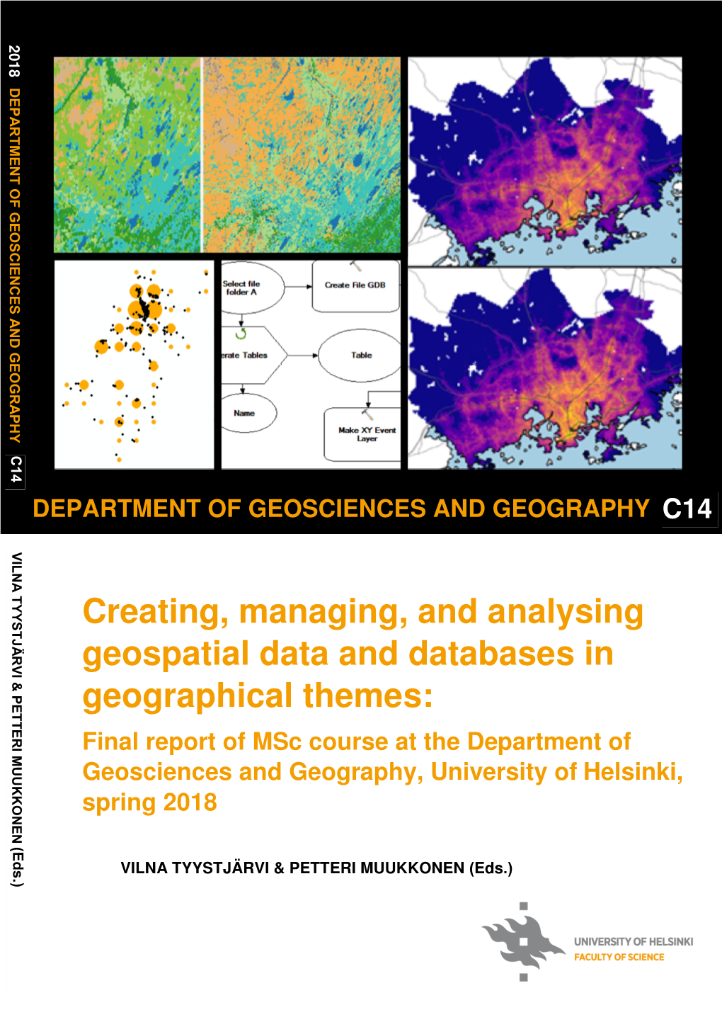 Creating, Managing, and Analysing Geospatial Data And