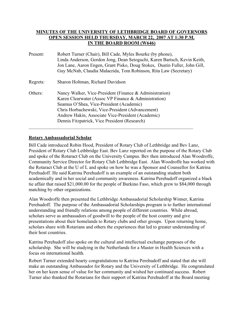 Minutes of the University of Lethbridge Board of Governors Open Session Held Thursday, March 22, 2007 at 1:30 P.M