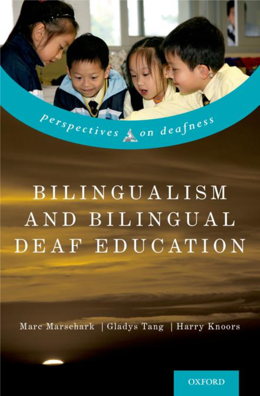 Bilingualism and Bilingual Deaf Education Perspectives on Deafness