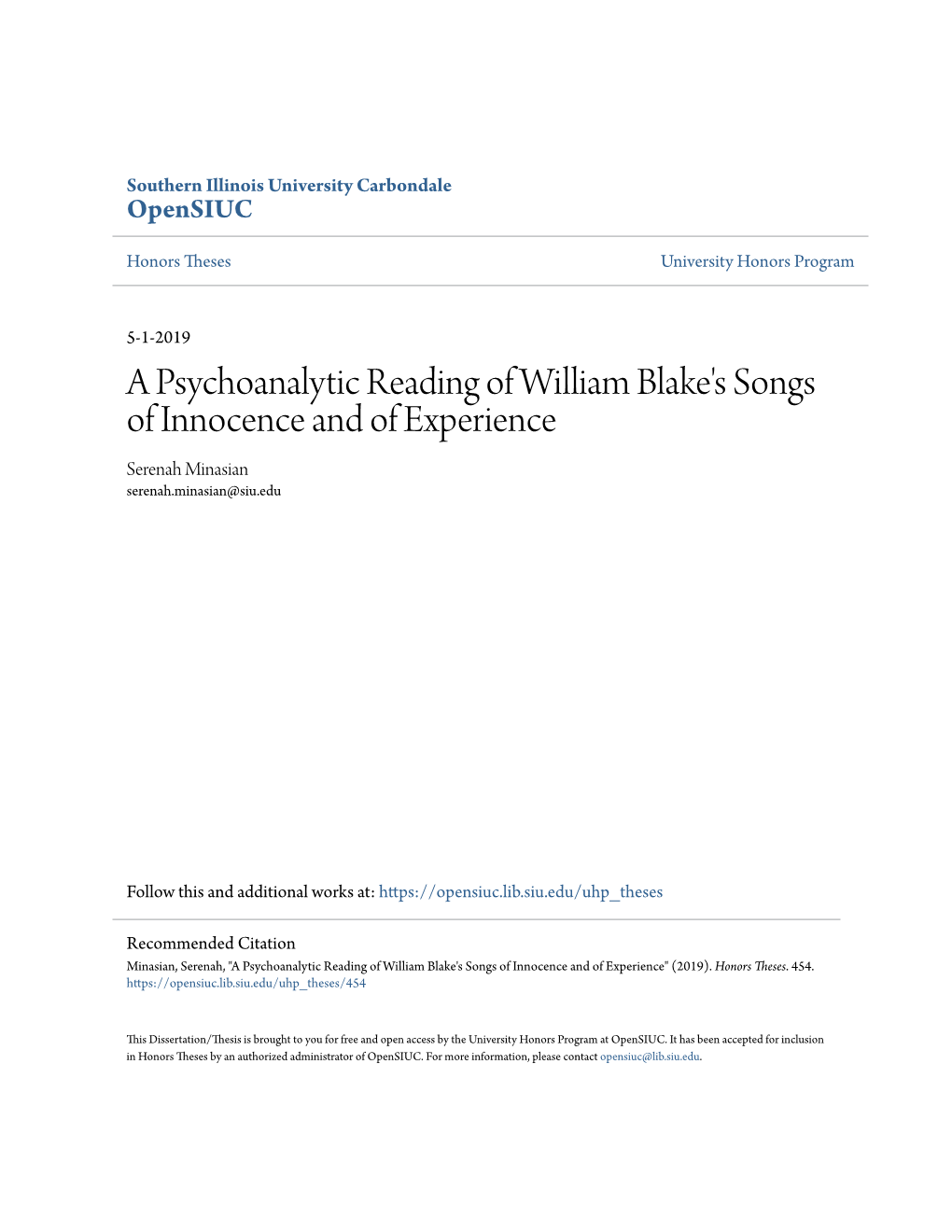 A Psychoanalytic Reading of William Blake's Songs of Innocence and of Experience Serenah Minasian Serenah.Minasian@Siu.Edu