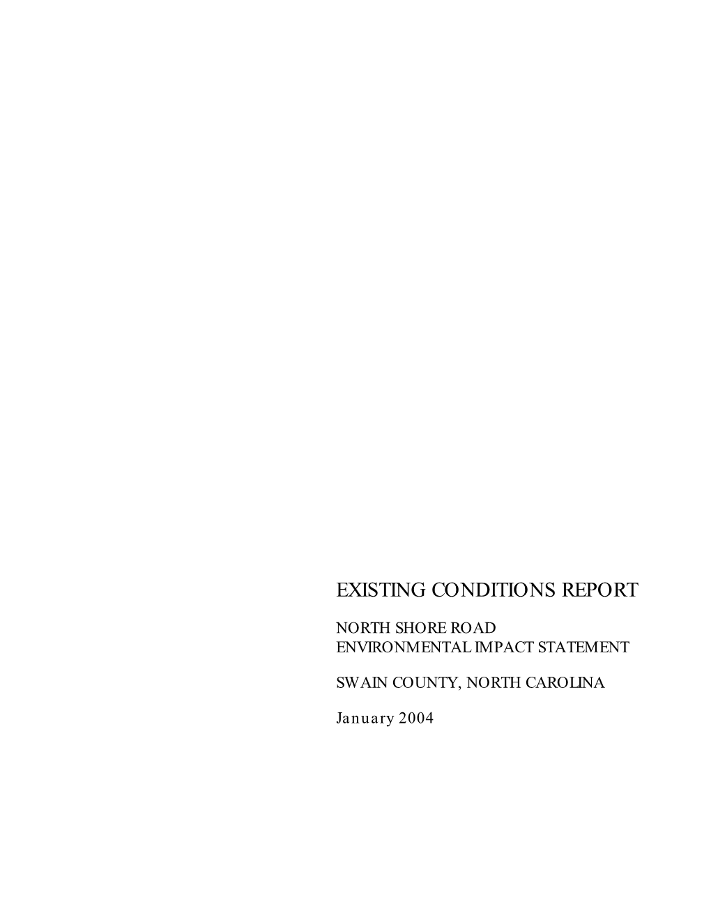 Existing Conditions Report, North Shore Road EIS, Swain and Graham Counties, North Carolina, by TRC Garrow Associates, Inc., and Is Briefly Summarized Below