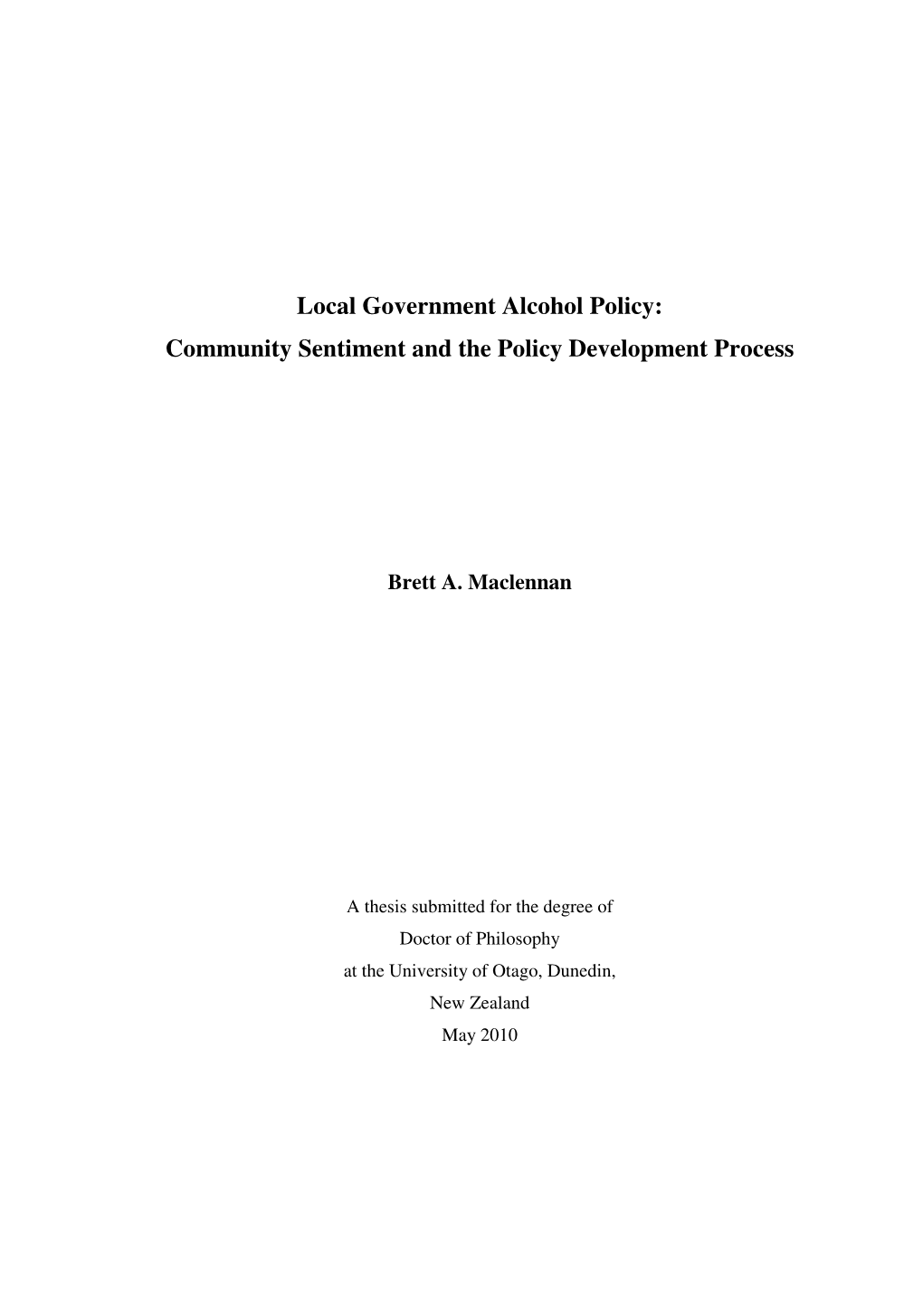 Local Government Alcohol Policy: Community Sentiment and the Policy Development Process