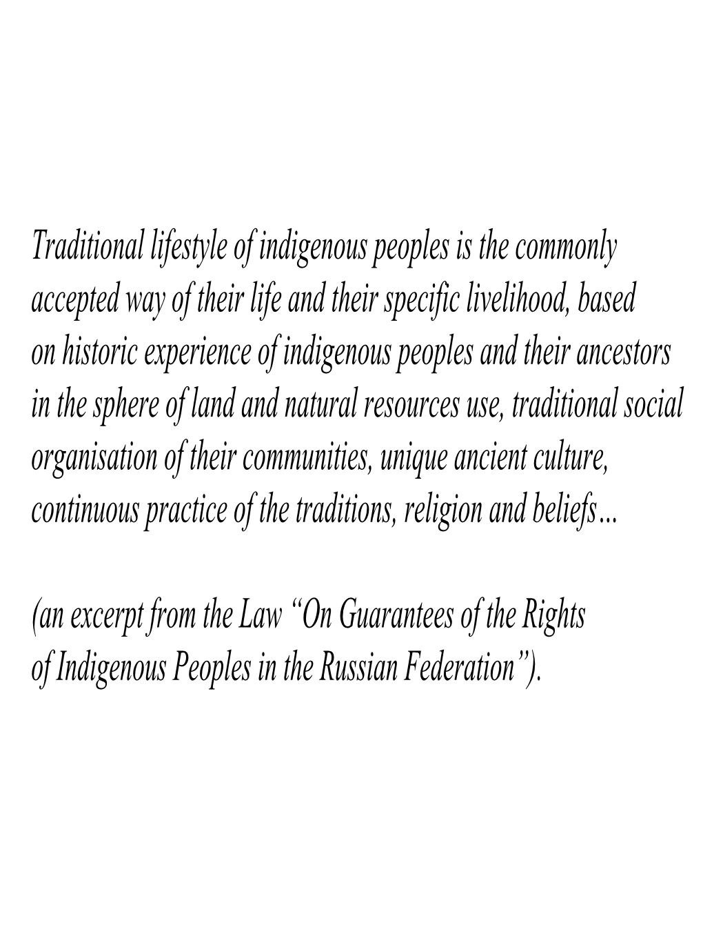 Traditional Lifestyle of Indigenous Peoples Is the Commonly