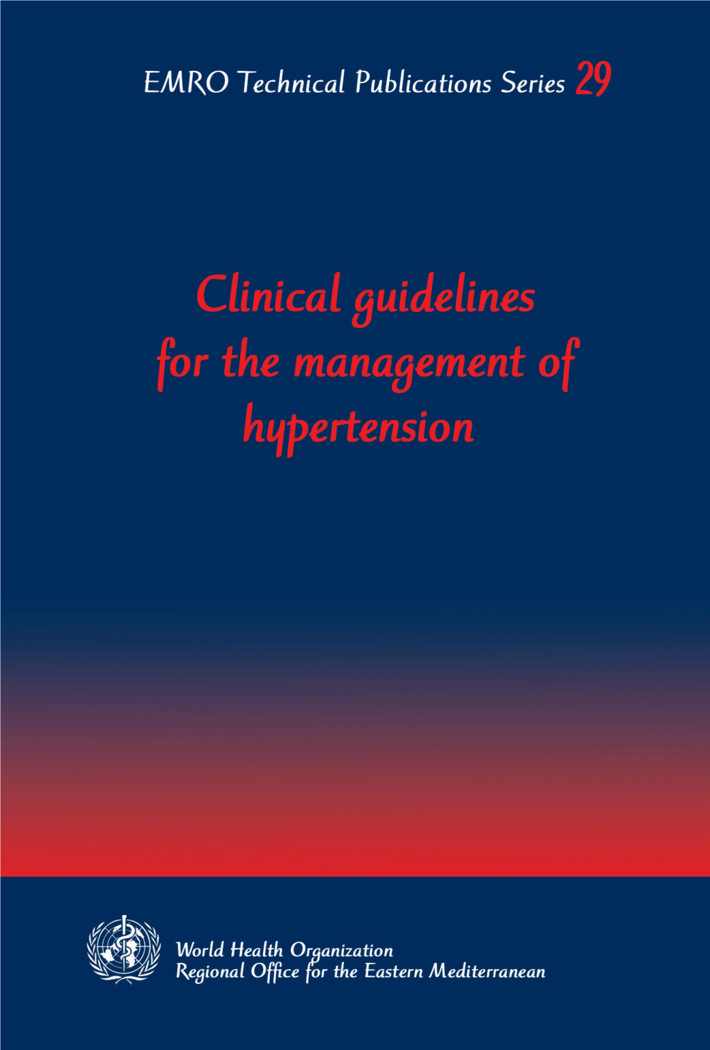 Clinical Guidelines for the Management of Hypertension/Edited by Oussama M.N