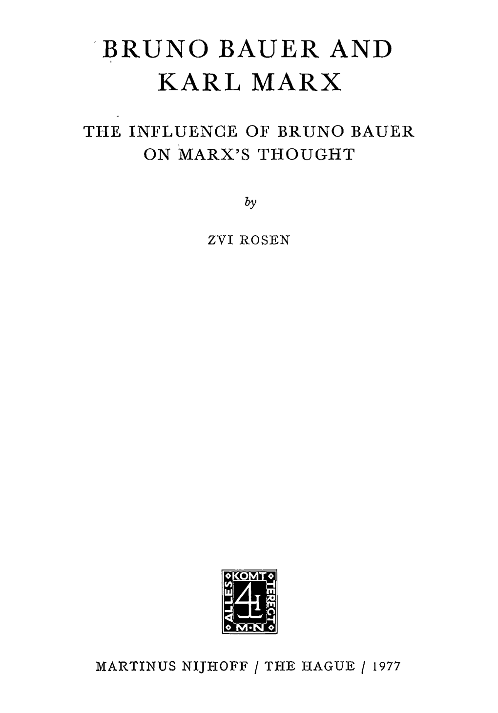 Bruno Bauer and Karl Marx