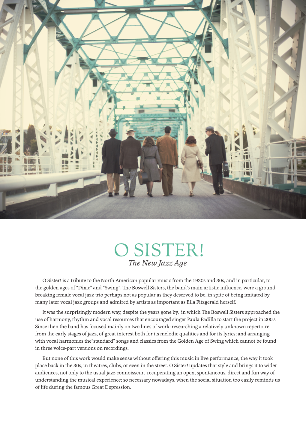 O Sister! Is a Tribute to the North American Popular Music from the 1920S and 30S, and in Particular, to the Golden Ages of “Dixie” and “Swing”