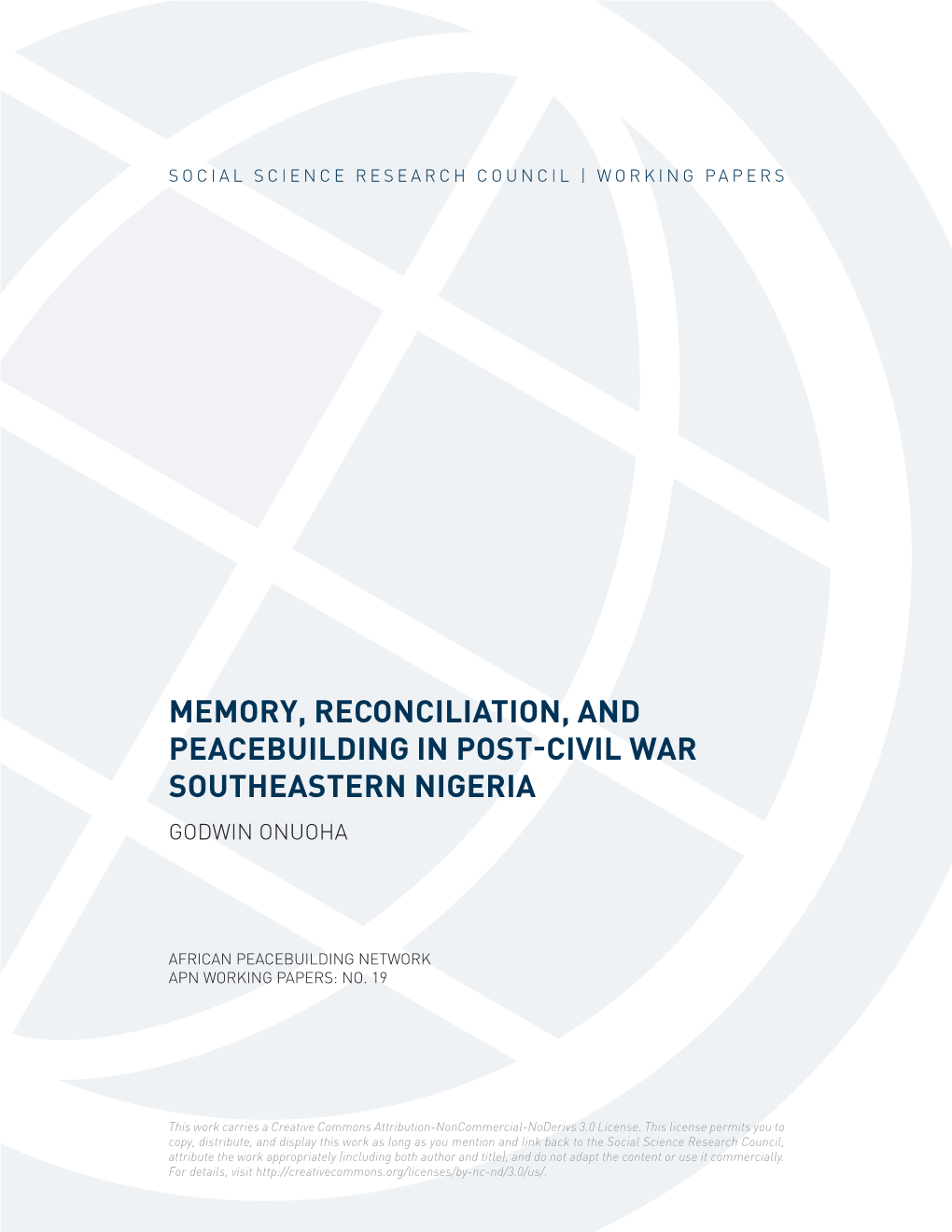 Memory, Reconciliation, and Peacebuilding in Post-Civil War Southeastern Nigeria Godwin Onuoha