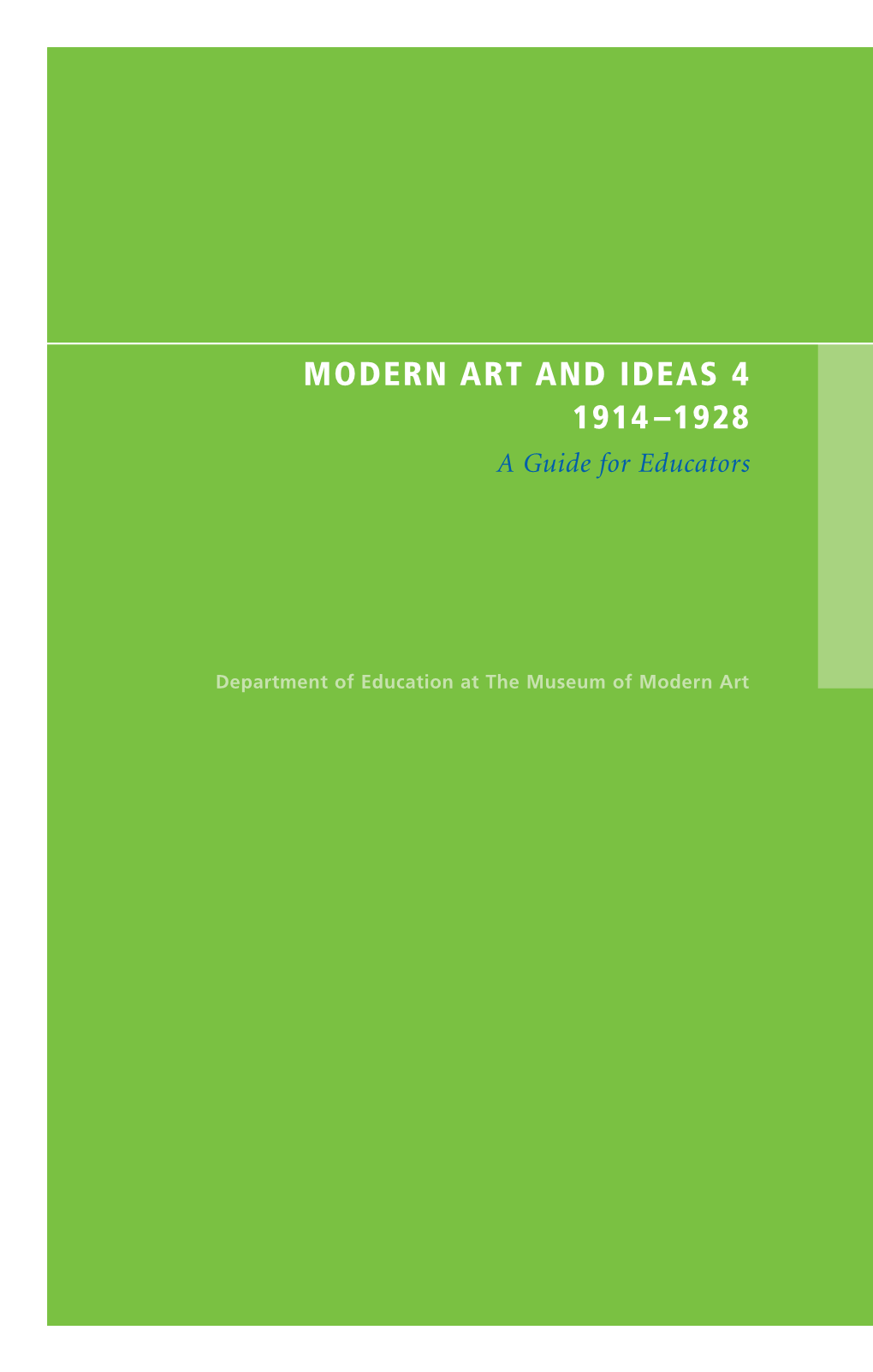 MODERN ART and IDEAS 4 1914–1928 a Guide for Educators