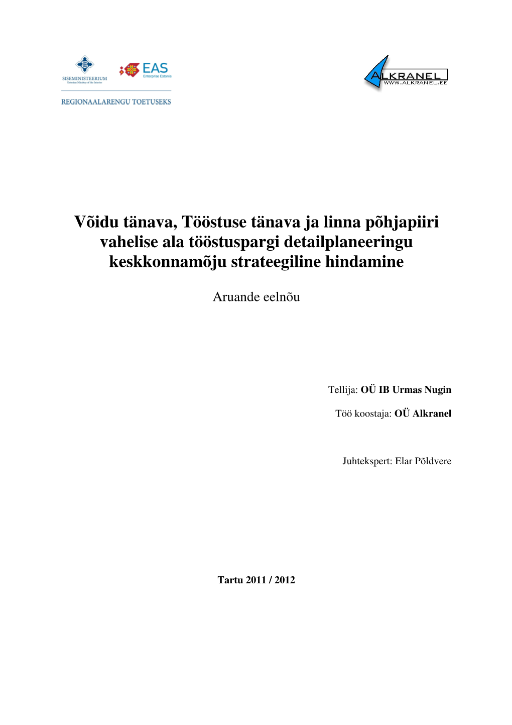 Võidu Tänava, Tööstuse Tänava Ja Linna Põhjapiiri Vahelise Ala Tööstuspargi Detailplaneeringu Keskkonnamõju Strateegiline Hindamine