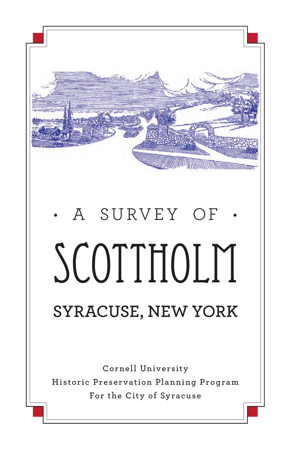 • a Survey of • Scottholm Syracuse, New York