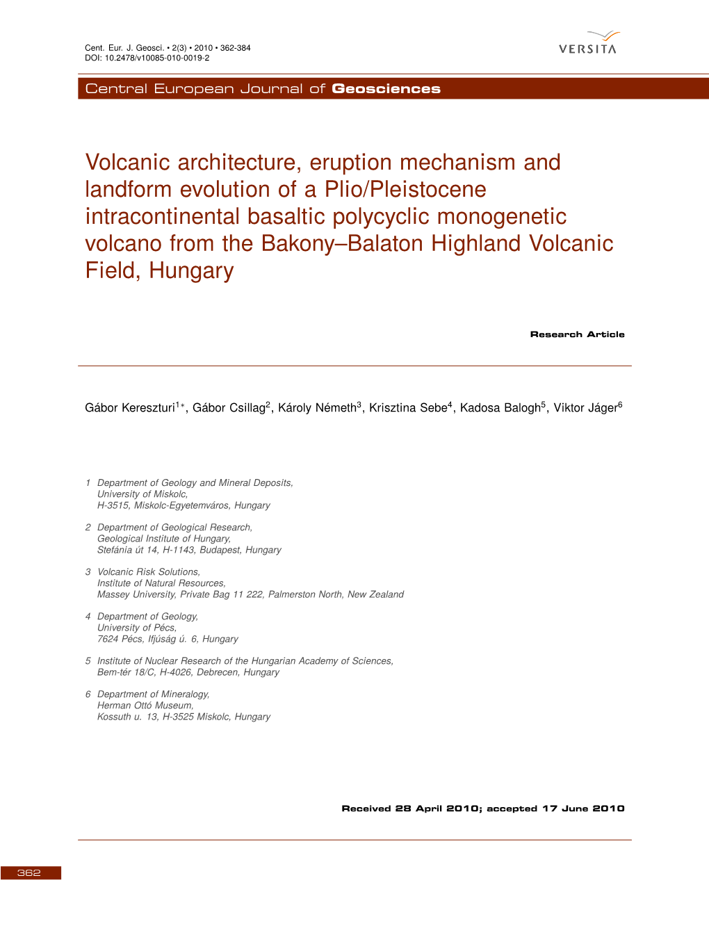 Volcanic Architecture, Eruption Mechanism and Landform Evolution