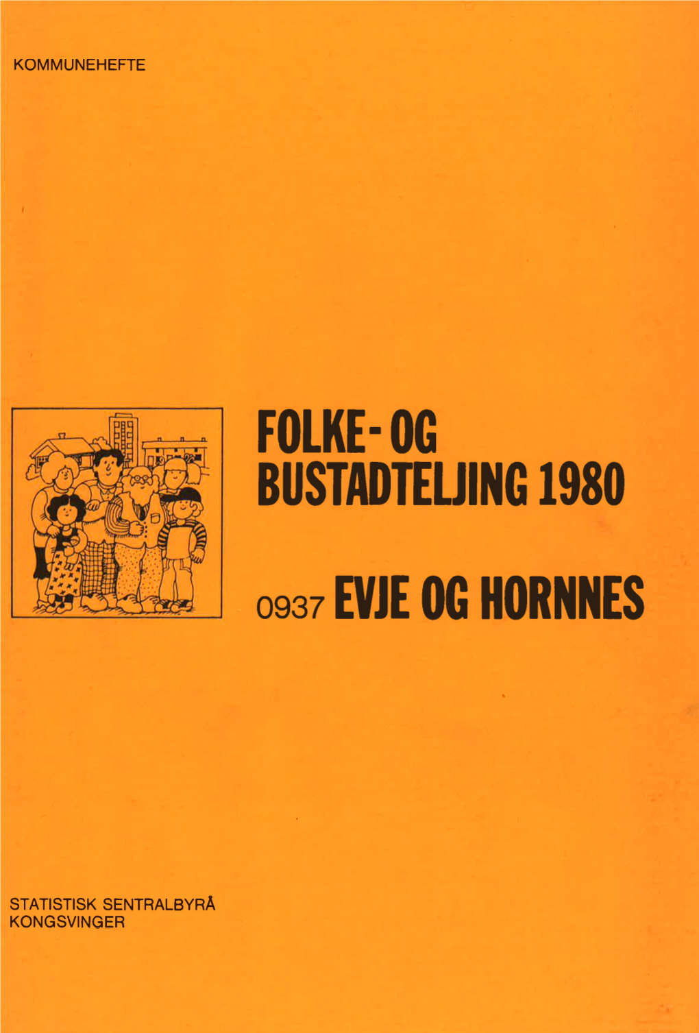 Folke- Og Bustadteljing 1980. 0937 Evje Og Hornnes