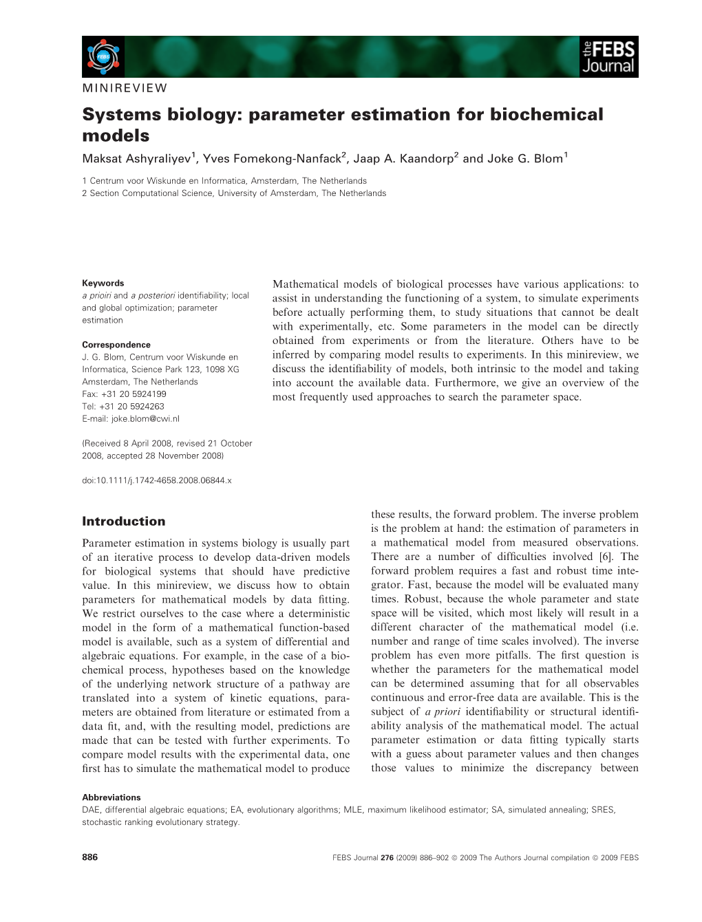 Systems Biology: Parameter Estimation for Biochemical Models Maksat Ashyraliyev1, Yves Fomekong-Nanfack2, Jaap A