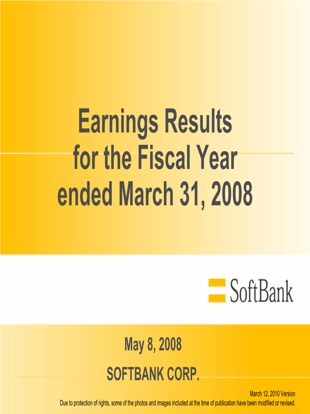 Earnings Results for the Fiscal Year Ended March 31, 2008
