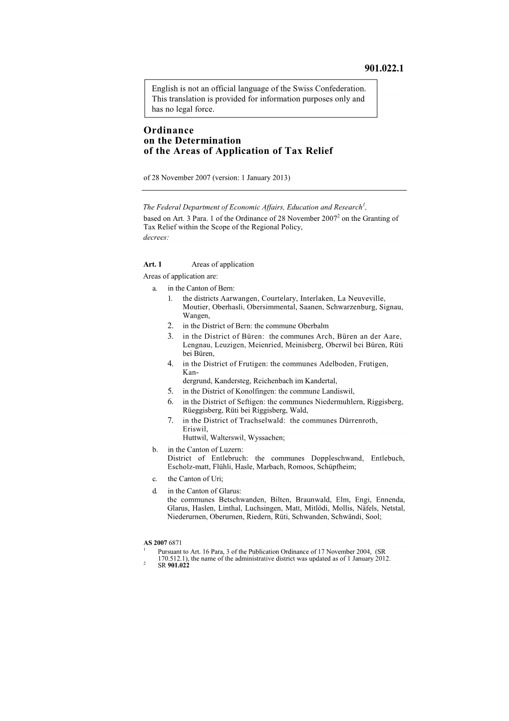 Ordinance on the Determination of the Areas of Application of Tax Relief of 28 November 2007 (Version: 1 January 2013)