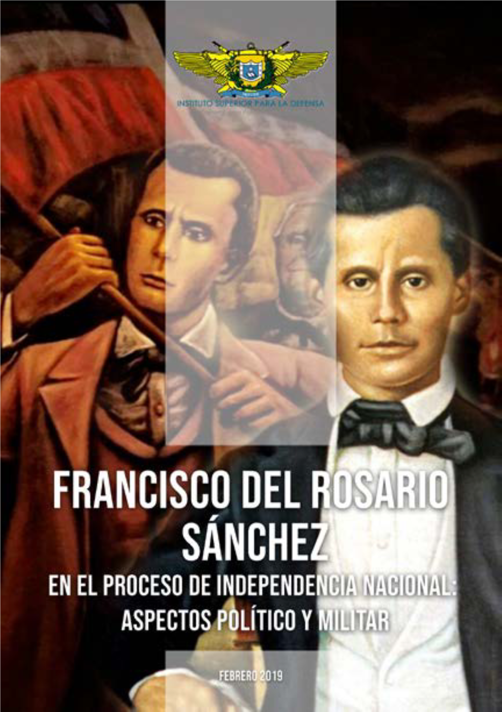 En El Proceso De Independencia Nacional: Aspectos Político Y Militar Por General De Brigada Luis Francisco De León Rodríguez, ERD