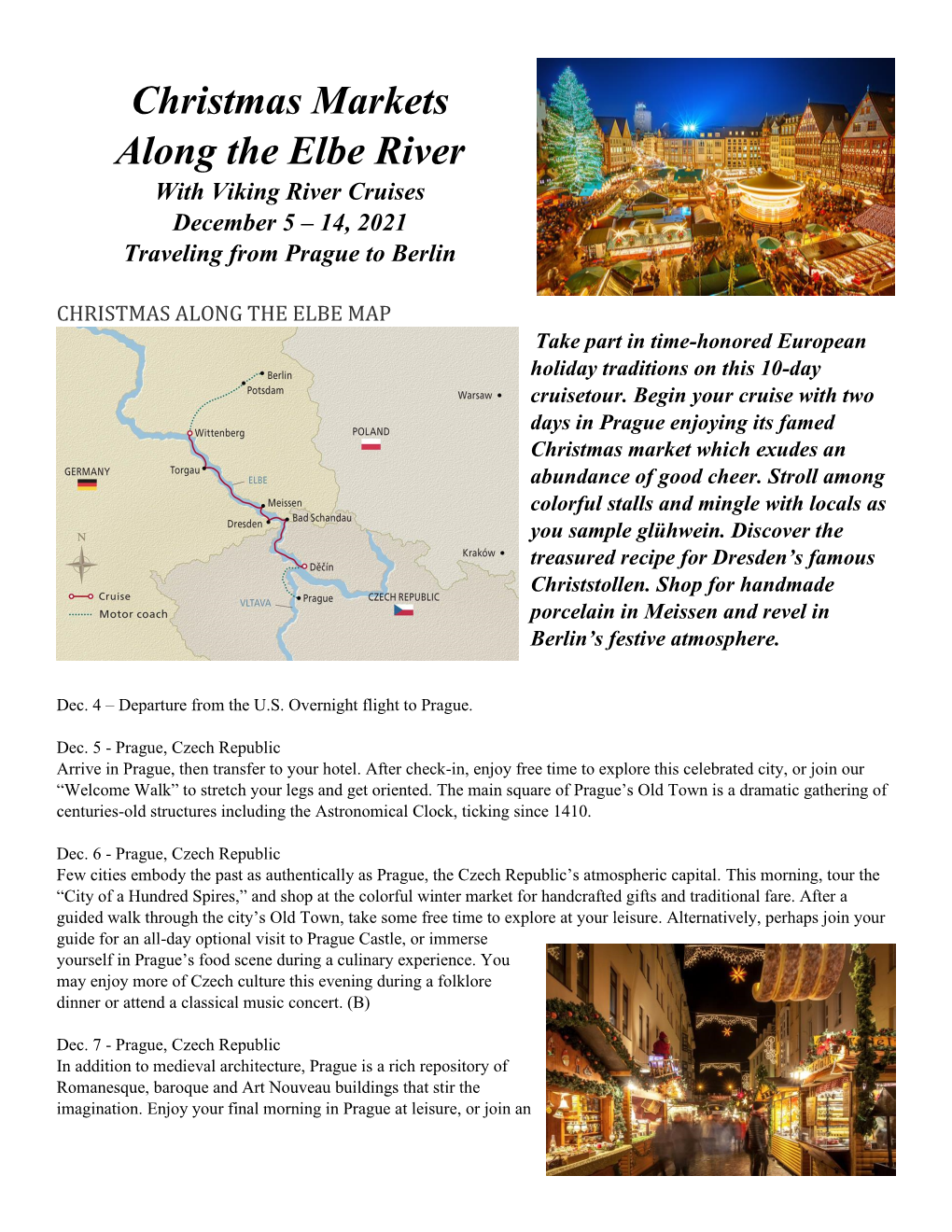 Christmas Markets Along the Elbe River with Viking River Cruises December 5 – 14, 2021 Traveling from Prague to Berlin