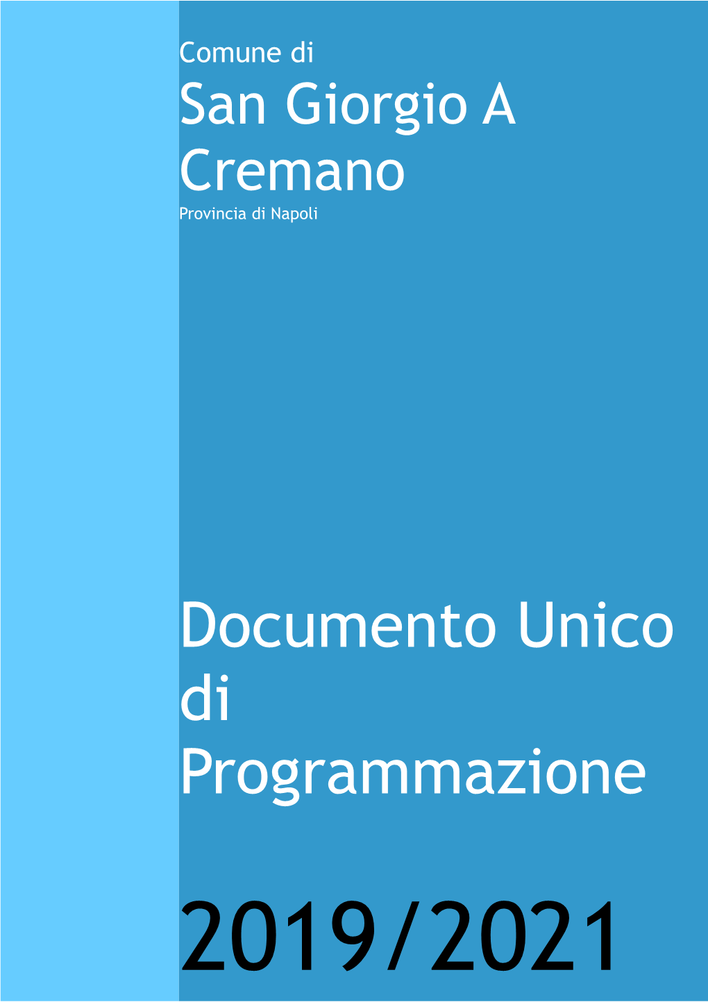 Documento Unico Di Programmazione 2019/2021 INDICE GENERALE