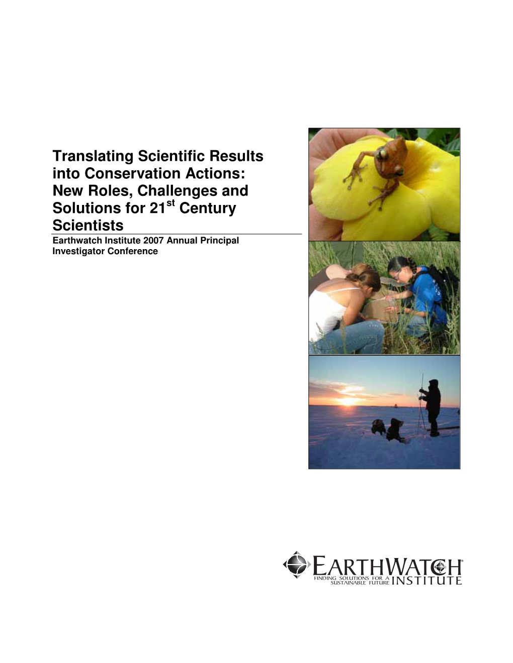 Translating Scientific Results Into Conservation Actions: New Roles, Challenges and Solutions for 21St Century Scientists