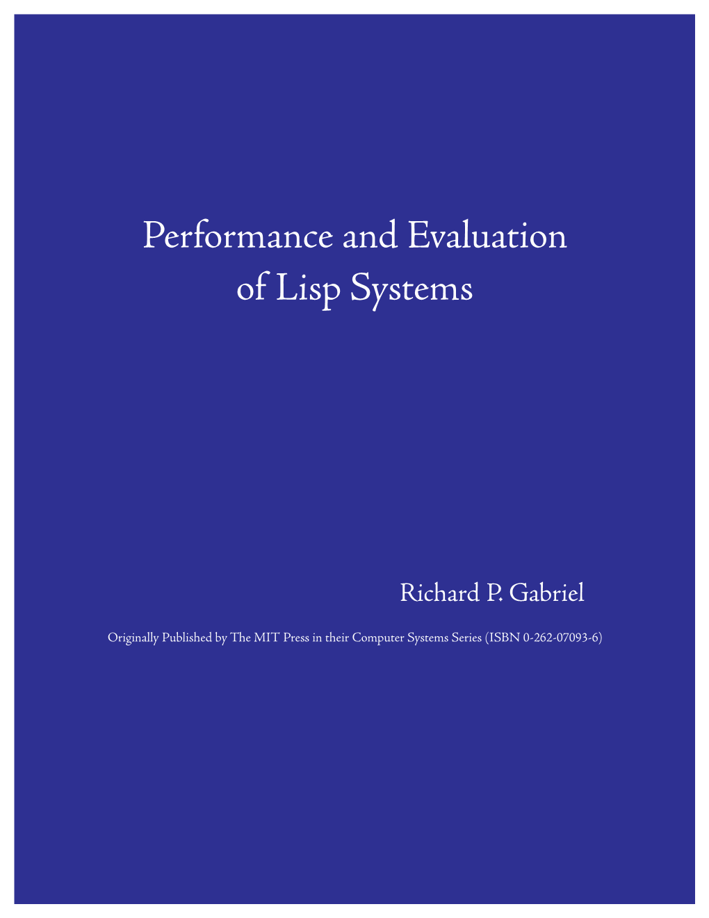 Performance and Evaluation of Lisp Systems