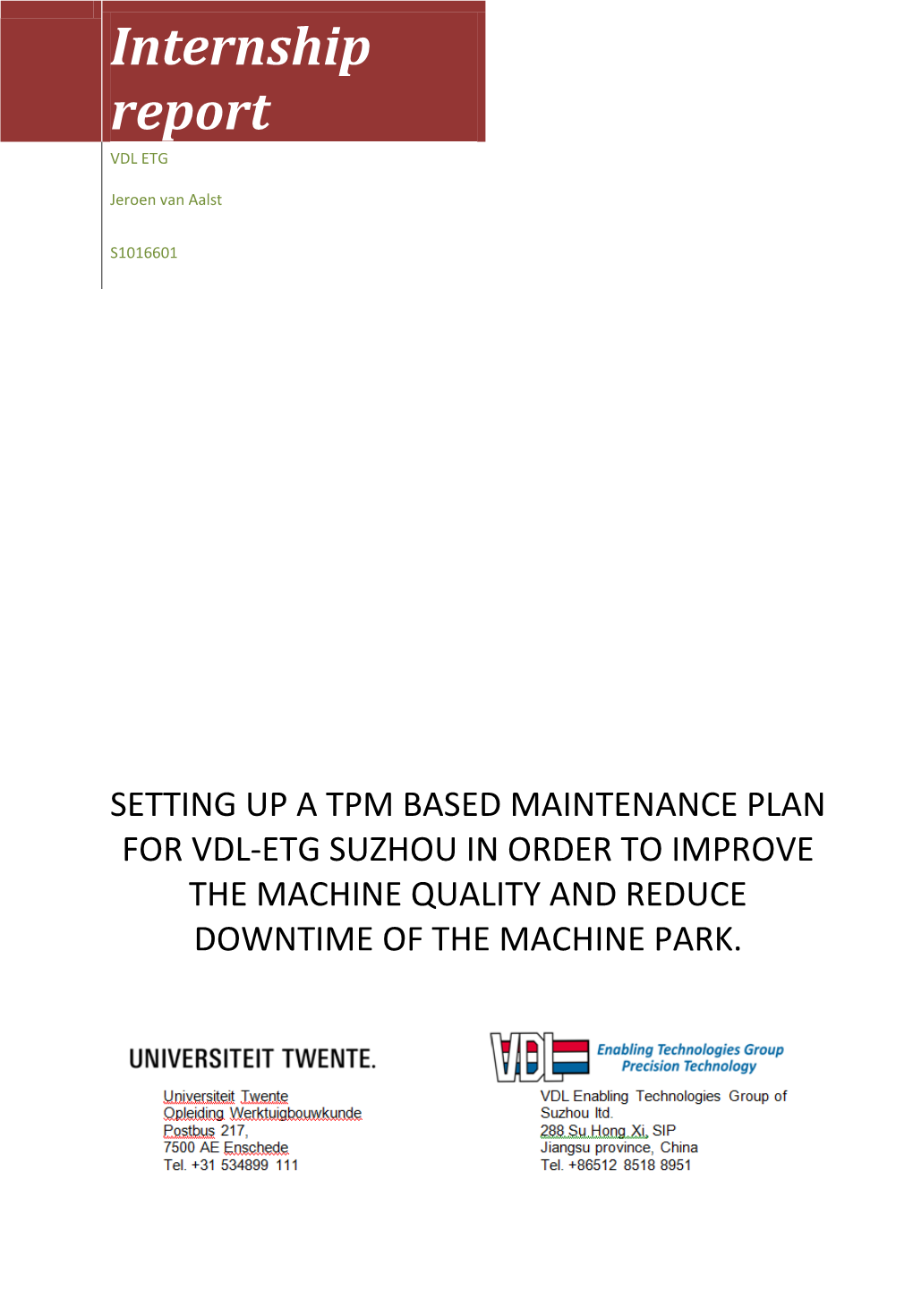 Setting up a Tpm Based Maintenance Plan for Vdl-Etg Suzhou in Order to Improve the Machine Quality and Reduce Downtime of the Machine Park