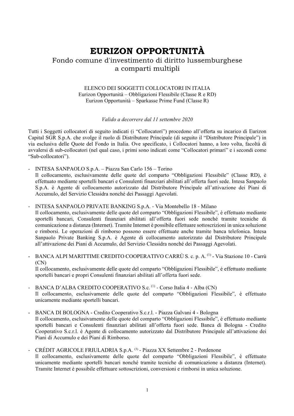 EURIZON OPPORTUNITÀ Fondo Comune D'investimento Di Diritto Lussemburghese a Comparti Multipli