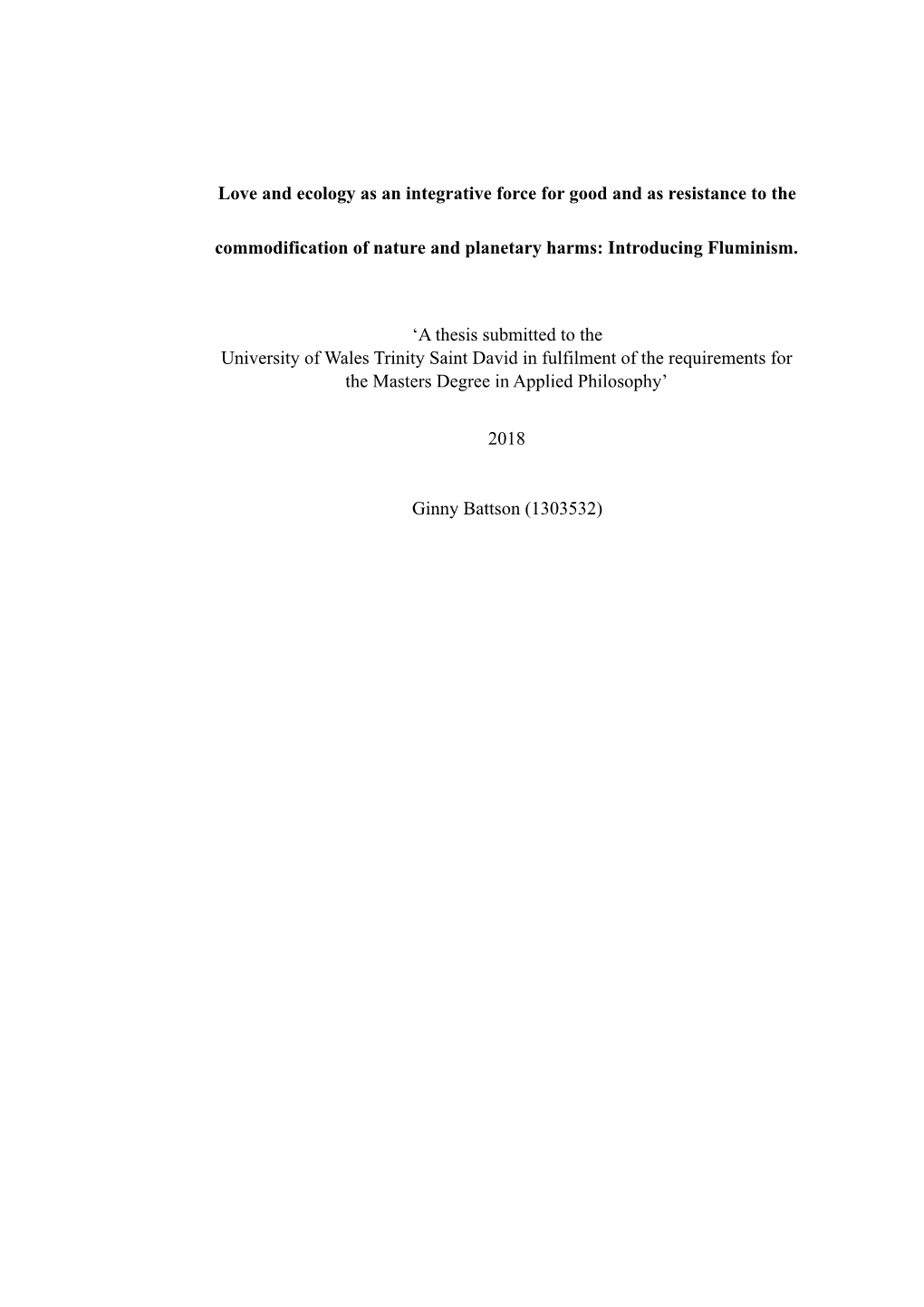 Love and Ecology As an Integrative Force for Good and As Resistance to the Commodification of Nature and Planetary Harms: Introducing Fluminism