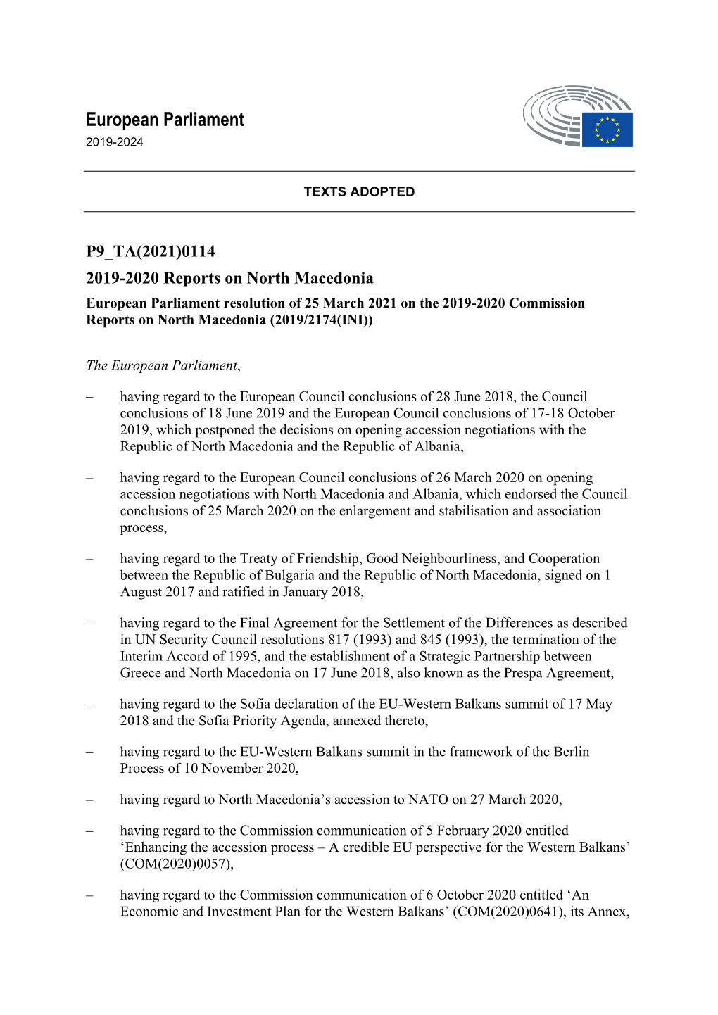 North Macedonia European Parliament Resolution of 25 March 2021 on the 2019-2020 Commission Reports on North Macedonia (2019/2174(INI))