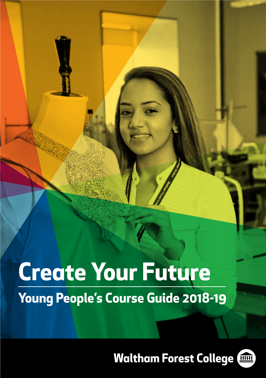 Create Your Future Young People’S Course Guide 2018-19 Contents