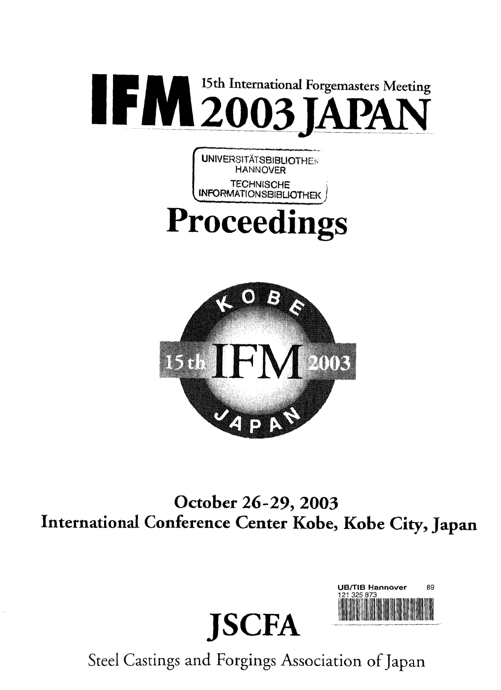 "International Forgemasters Meeting ; 15 (Kobe) : 2003.10.26-29"