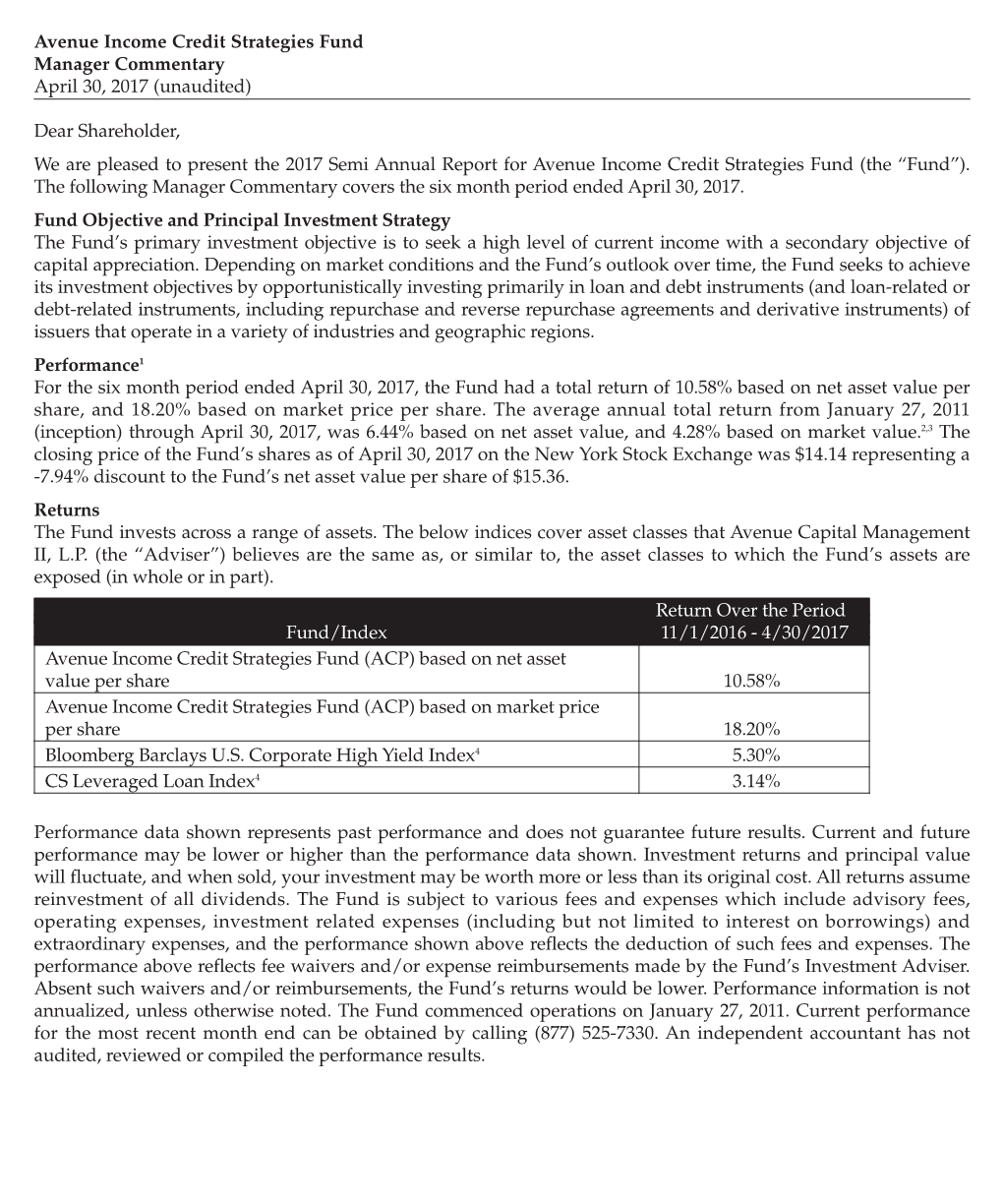 Dear Shareholder, We Are Pleased to Present the 2017 Semi Annual Report for Avenue Income Credit Strategies Fund (The “Fund”)