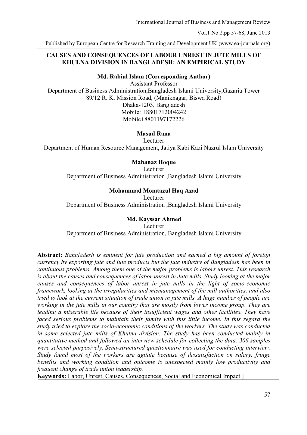 57 CAUSES and CONSEQUENCES of LABOUR UNREST in JUTE MILLS of KHULNA DIVISION in BANGLADESH: an EMPIRICAL STUDY Md. Rabiul Islam