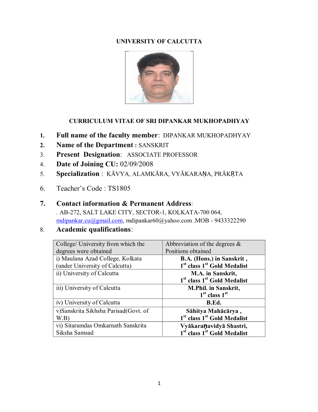 Full Name of the Faculty Member: DIPANKAR MUKHOPADHYAY Name of the Department : SANSKRIT Present Designation: ASSOCIATE PROFESS