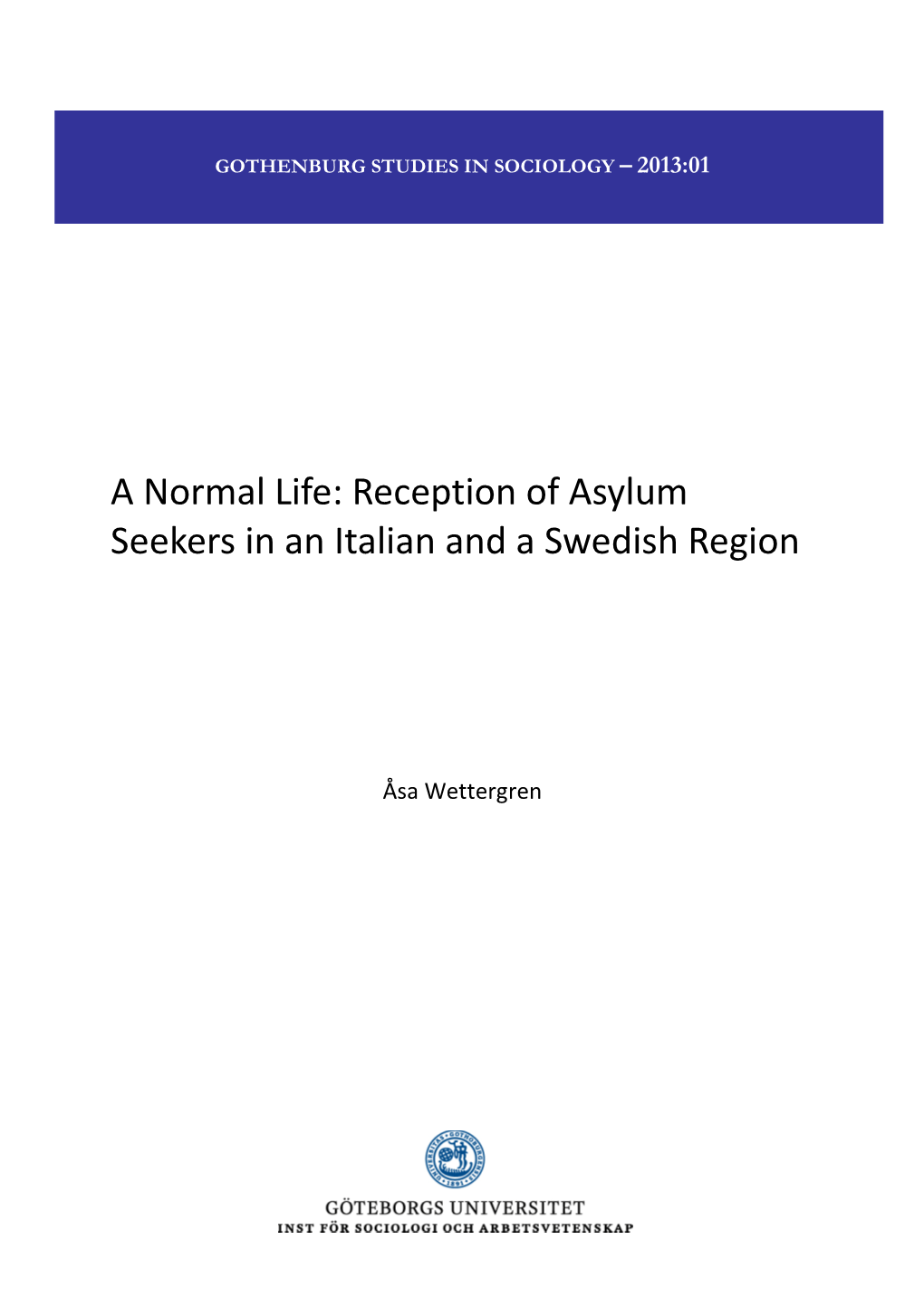 Reception of Asylum Seekers in an Italian and a Swedish Region