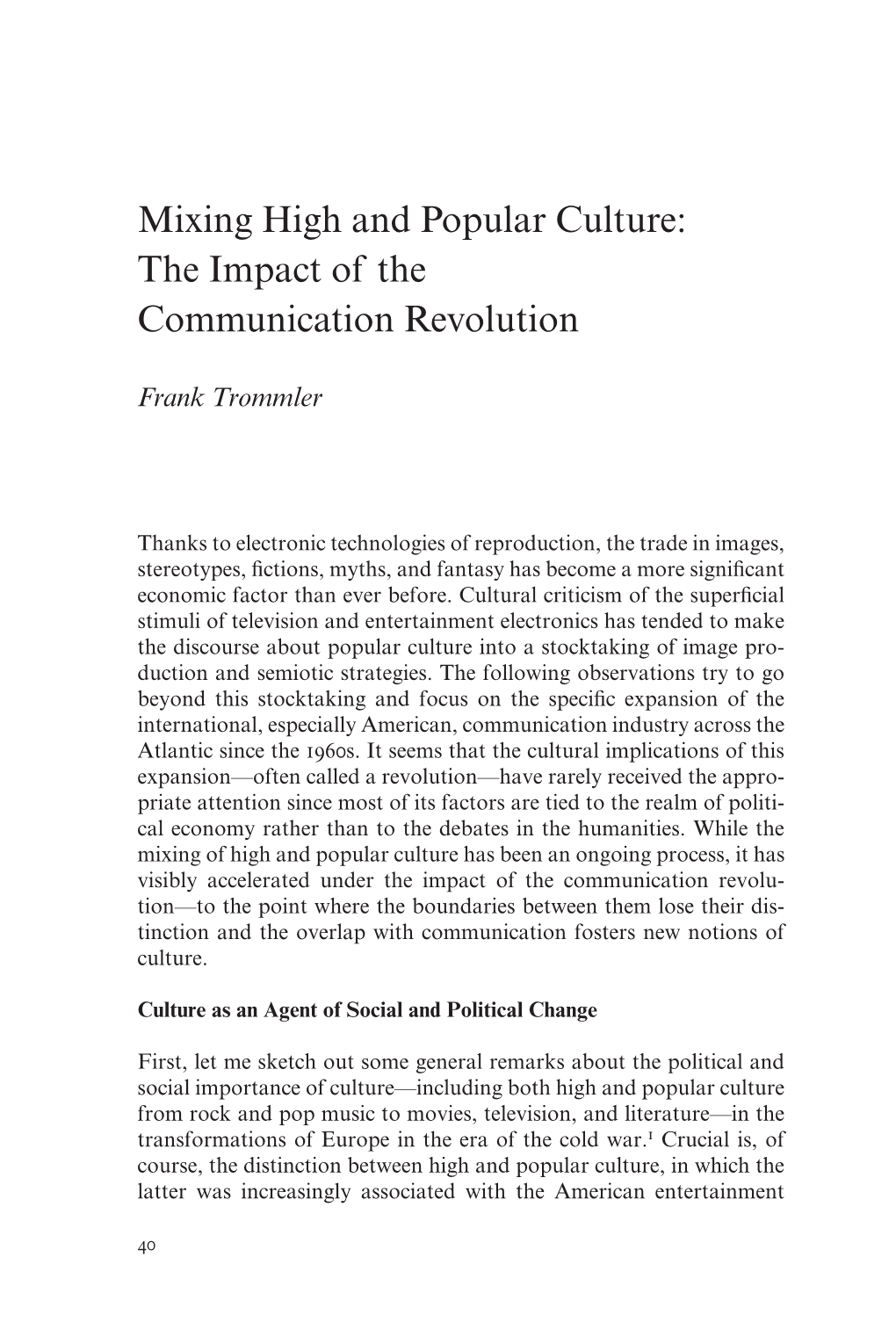 Mixing High and Popular Culture: the Impact of the Communication Revolution