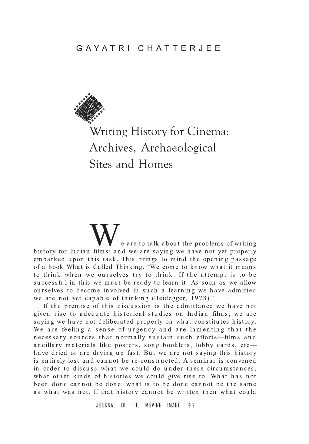 Writing History for Cinema: Archives, Archaeological Sites and Homes