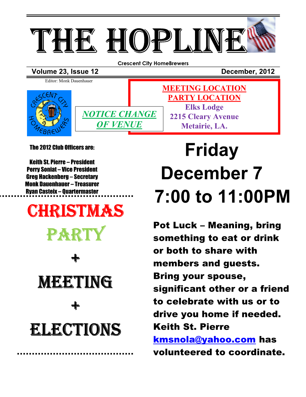 CHRISTMAS Party + Meeting + Elections Friday December 7 7:00