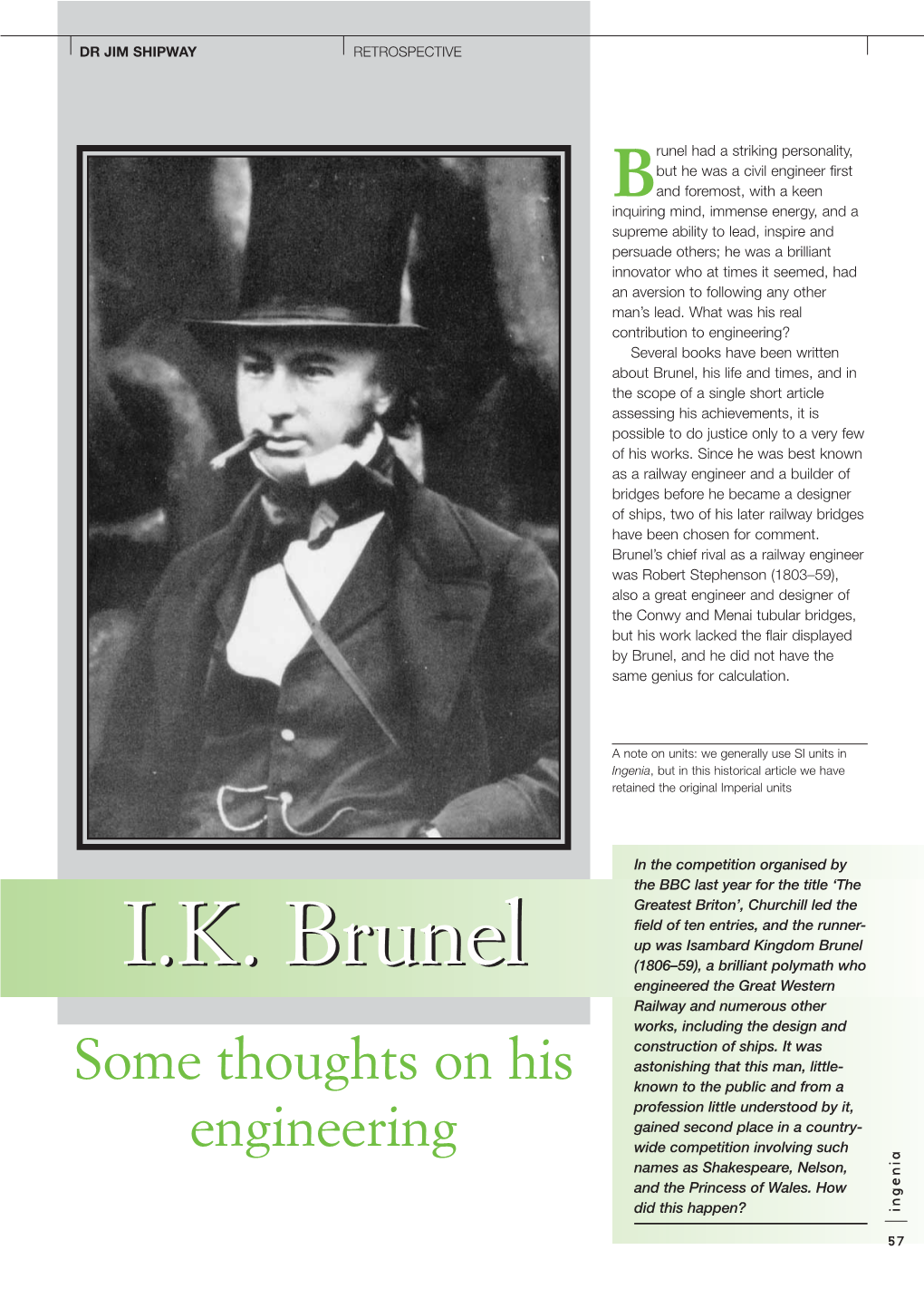 I.K. Brunelbrunel (1806–59), a Brilliant Polymath Who Engineered the Great Western Railway and Numerous Other Works, Including the Design and Construction of Ships