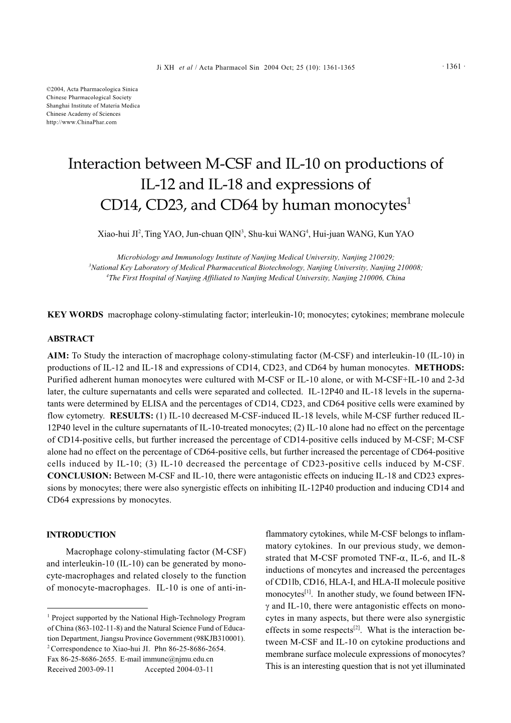 Interaction Between M-CSF and IL-10 on Productions of IL-12 and IL-18 and Expressions of CD14, CD23, and CD64 by Human Monocytes1