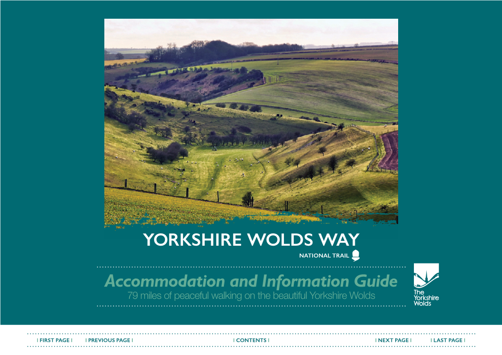 Accommodation and Information Guide 79 Miles of Peaceful Walking on the Beautiful Yorkshire Wolds Yorkshire Wolds Way Accommodation & Information Guide 2 Contents