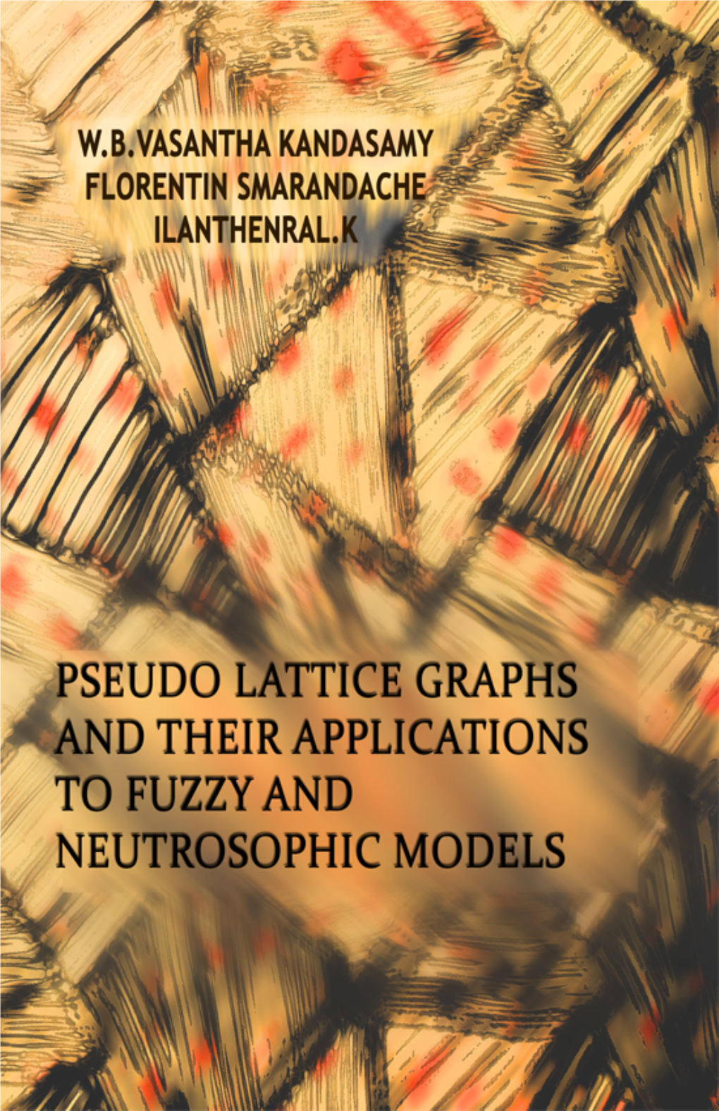 Pseudo Lattice Graphs and Their Applications to Fuzzy and Neutrosophic Models