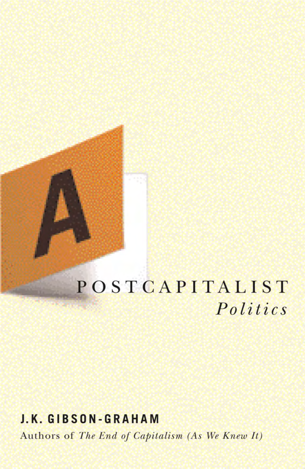 JK Gibson Graham – a Postcapitalist Politics