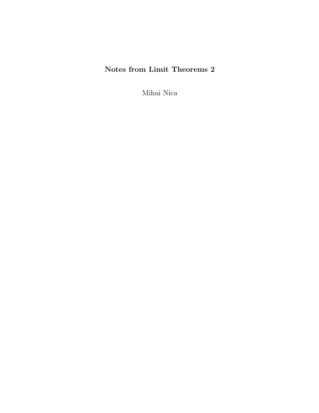 Notes from Limit Theorems 2 Mihai Nica