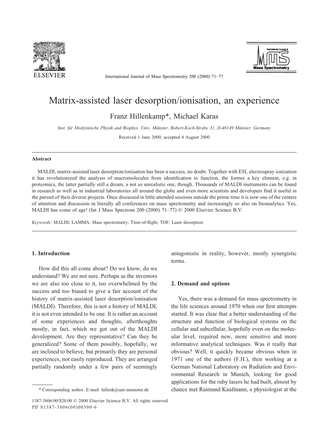 Matrix-Assisted Laser Desorption/Ionisation, an Experience Franz Hillenkamp*, Michael Karas