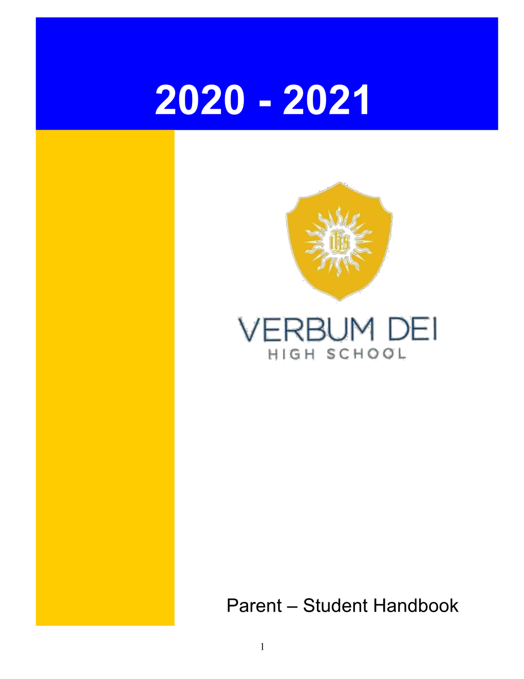 Verbum Dei High School Parent – Student Handbook 2020-2021 TABLE of CONTENTS