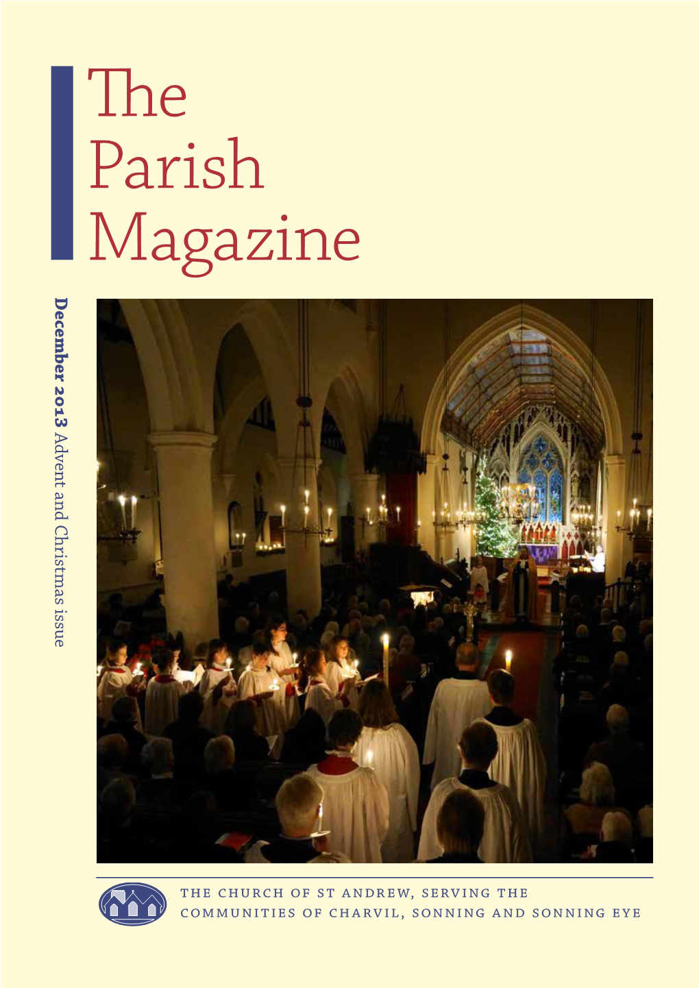 The Parish Magazine December 2013 Advent and Christmas Issue Advent Christmas And