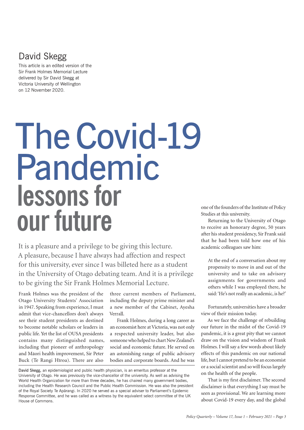 The Covid-19 Pandemic Lessons for One of the Founders of the Institute of Policy Studies at This University