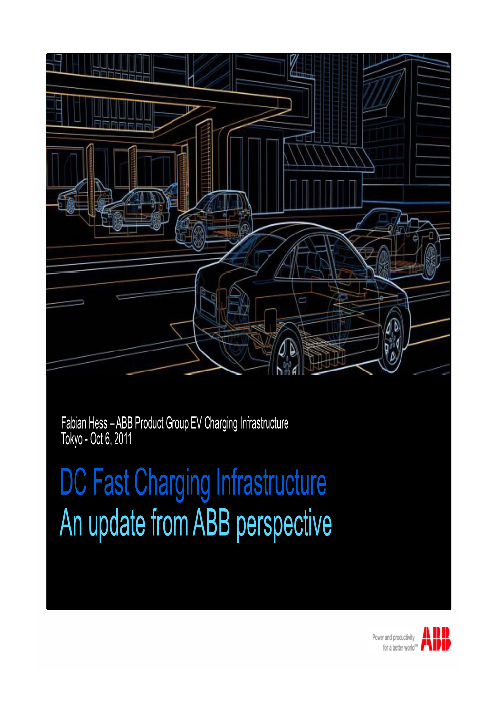 DC Fast Charging Infrastructure a D T F ABB Ti an Update from ABB