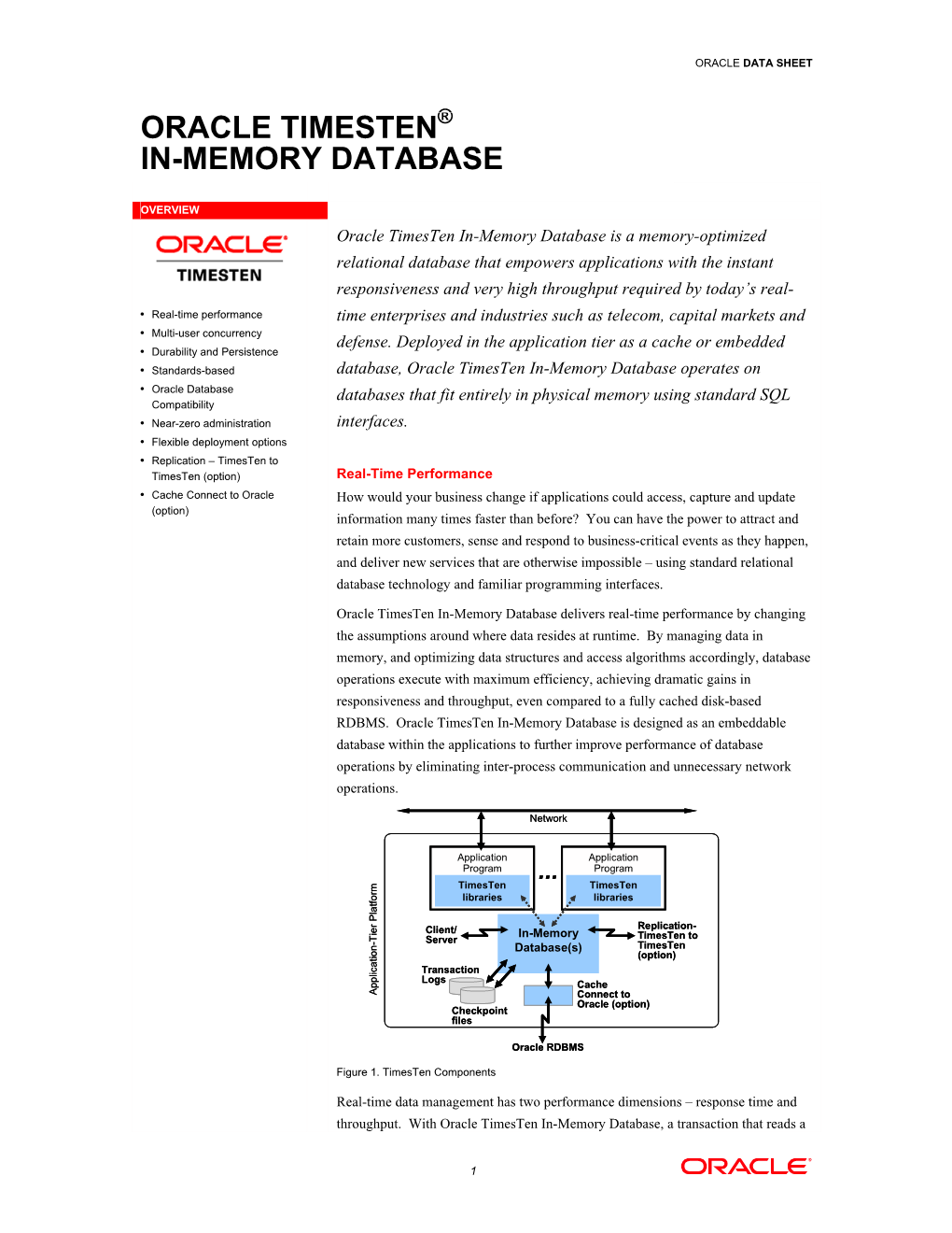 Oracle Timesten In-Memory Database Is a Memory-Optimized Relational Database That Empowers Applications with the Instant