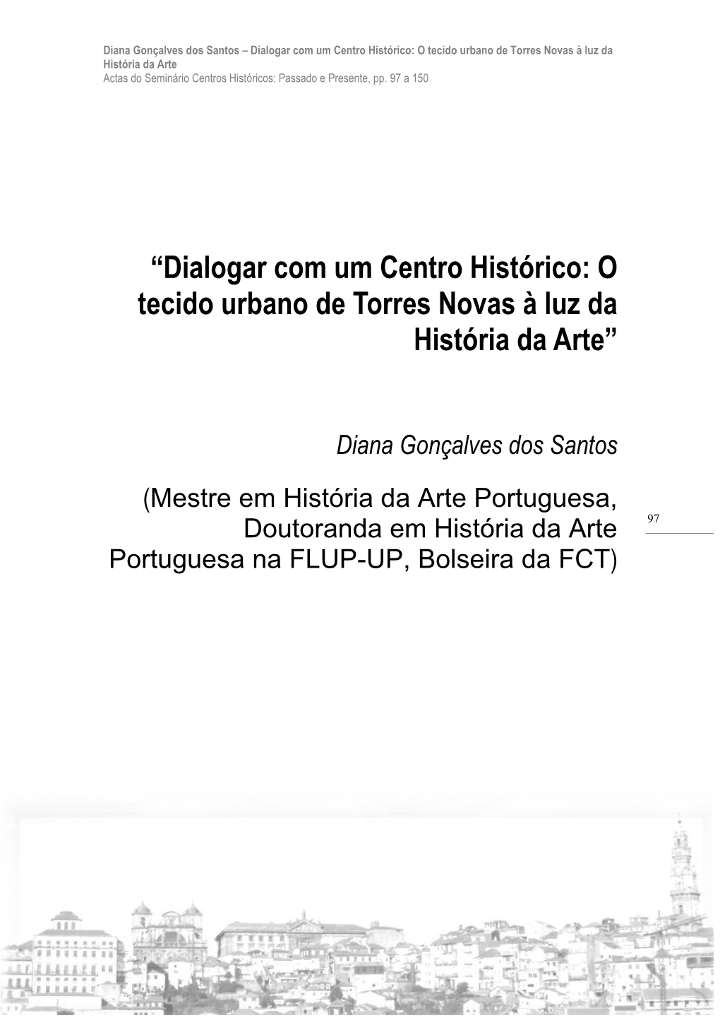 “Dialogar Com Um Centro Histórico: O Tecido Urbano De Torres Novas À Luz Da História Da Arte”